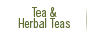 Teas & Herbal Teas