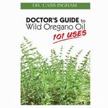 Doctor's Guide to Wild Oregano Oil 101 Uses