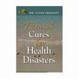 Natural Cure For Health Disaster Dr. Cass Ingram
