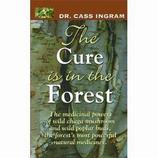 The Cure is in the Forest Dr. Cass Ingram